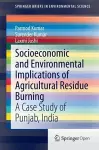 Socioeconomic and Environmental Implications of Agricultural Residue Burning cover