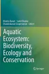Aquatic Ecosystem: Biodiversity, Ecology and Conservation cover