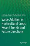 Value Addition of Horticultural Crops: Recent Trends and Future Directions cover