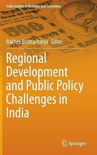 Regional Development and Public Policy Challenges in India cover