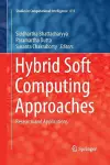 Hybrid Soft Computing Approaches cover