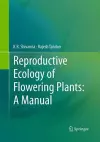 Reproductive Ecology of Flowering Plants: A Manual cover
