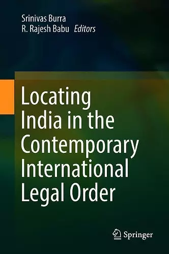 Locating India in the Contemporary International Legal Order cover