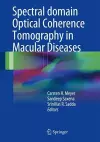 Spectral Domain Optical Coherence Tomography in Macular Diseases cover