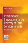 Institutional Innovations in the Delivery of Farm Services in India cover