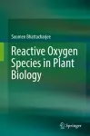Reactive Oxygen Species in Plant Biology cover