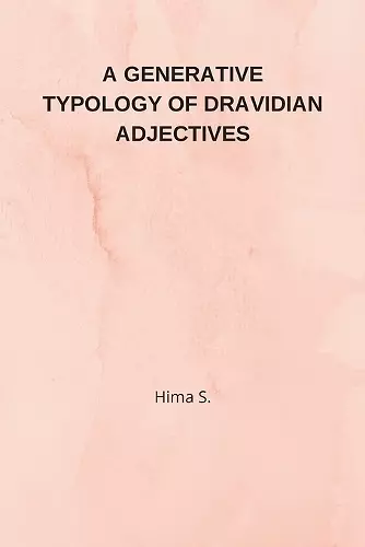 A Generative Typology of Dravidian Adjectives cover