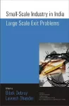 Small Scale Industry in India Largescale Exit Problems cover