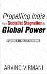 Propelling India from Socialist Stagnation to Global Power v. 2; Policy Reform cover