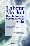 Labour Market Regulation and Deregulation in Asia cover