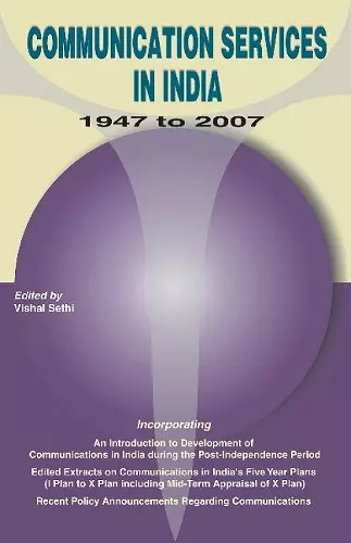 Communication Services in India -- 1947-2007 cover