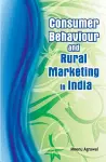 Consumer Behaviour & Rural Marketing in India cover