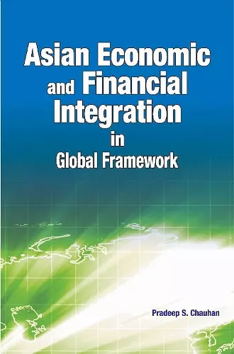 Asian Economic & Financial Integration in Global Framework cover