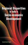 Regional Disparities in India's Socio-Economic Development cover