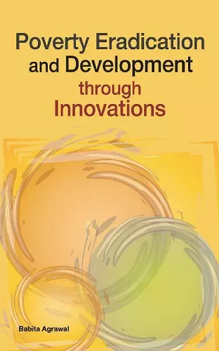 Poverty Eradication & Development Through Innovations cover