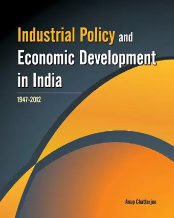 Industrial Policy & Economic Development in India cover