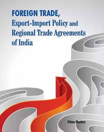 Foreign Trade, Export-Import Policy & Regional Trade Agreements of India cover