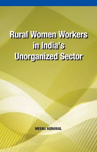 Rural Women Workers in India's Unorganized Sector cover