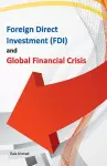 Foreign Direct Investment (FDI) & Global Financial Crisis cover