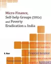 Micro Finance, Self-Help Groups (SHGs) & Poverty Eradication in India cover