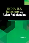 India-U.S. Relations & Asian Rebalancing cover