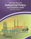 Seventy Years of Industrial Policy & Promotion in India cover