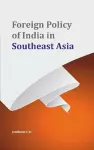 Foreign Policy of India in Southeast Asia cover