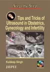 Step by Step: Tips & Tricks of Ultrasound in Obstetrics, Gynecology & Infertility cover