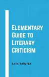 Elementary Guide to Literary Criticism cover