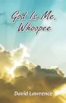 God Is Me. Whoopee. cover