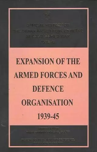 Expansion of the Armed Forces and Defence Organisation 1939-45 cover