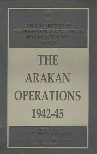 The Arakan Operations 1942-45 cover