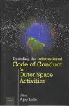 Decoding the International Code of Conduct for Outer Space Activities cover