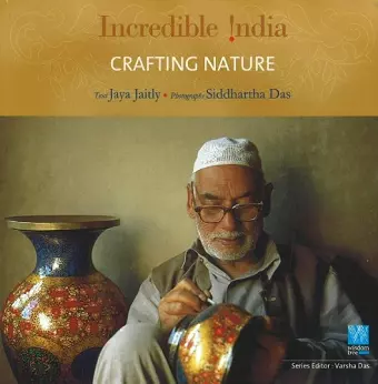 Incredible India -- Crafting Nature cover