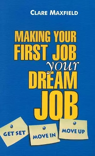 Making Your First Job Your Dream Job cover