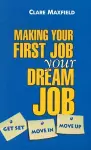 Making Your First Job Your Dream Job cover