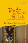 Dude, Its About the Attitude cover