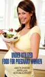 Underutilized Food for Pregnant Women cover