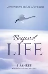 Beyond-Life - Conversation on Life After Death cover