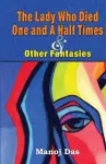 The Lady Who Died One and a Half Times and Other Fantasies cover