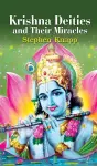 Krishna Deities and Their Miracles cover