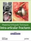 Mastering Orthopedic Techniques: Intra-Articular Fractures cover