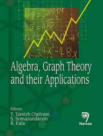 Algebra, Graph Theory and their Applications cover