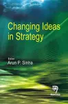 Changing Ideas in Strategy cover