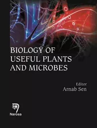 Biology of Useful Plants and Microbes cover