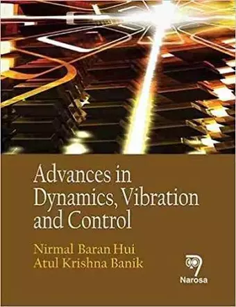 Advances in Dynamics, Vibration and Control cover