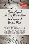 Music Anyone? An Easy Way to Learn the Language of Western Music cover