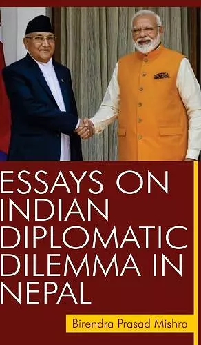 Essays on Indian Diplomatic Dilemma in Nepal cover