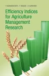 Efficiency Indices for Agriculture Management Research cover