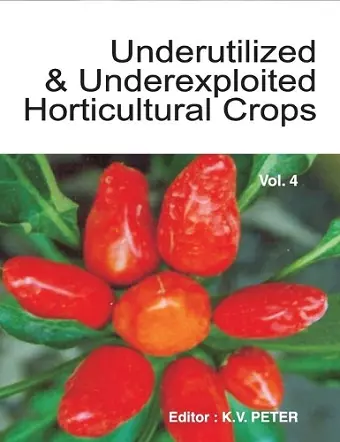 Underutilized and Underexploited Horticultural Crops: Vol 04 cover